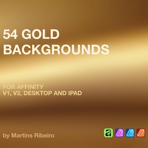 May include: A golden graphic with the text "54 GOLD BACKGROUNDS" in white. Below, it reads "FOR AFFINITY V1, V2, DESKTOP AND IPAD" and "by Martins Ribeiro." The Affinity logo is in the bottom right corner.