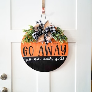 Go Away Sign, Go Away Go On Git Porch Sign, Unwelcome Door Sign, Go Away Door Hanger, Go Away Front Porch Sign, Go Away Gift for Friend