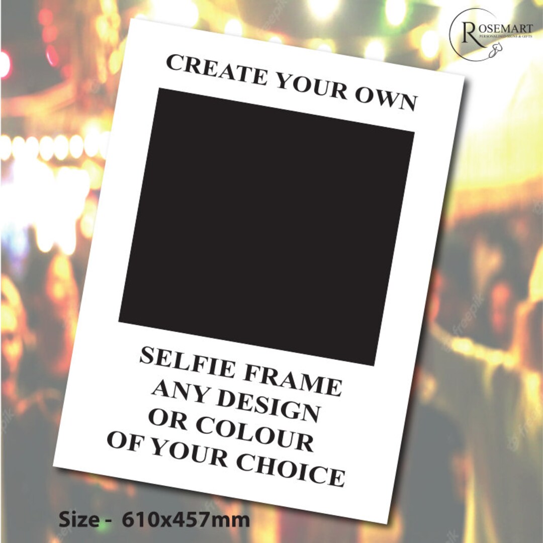 Personalised Create Your Own Custom Selfie Frame Etsy UK