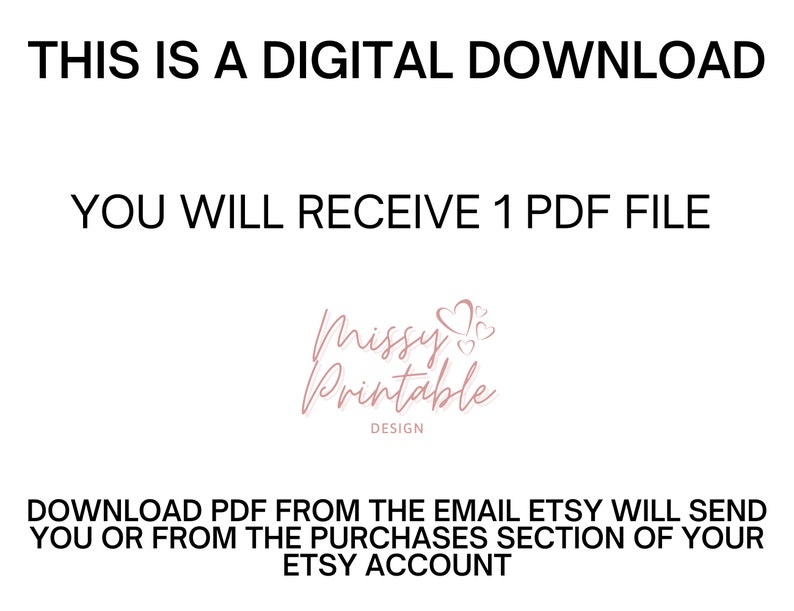 Puede incluir: Texto sobre un fondo blanco que dice "Esto es una descarga digital. Recibir&aacute;s 1 archivo PDF. Descarga el PDF desde el correo electr&oacute;nico que Etsy te enviar&aacute; o desde la secci&oacute;n de compras de tu cuenta de Etsy." El texto est&aacute; en negro. Debajo del texto hay un logotipo rosa que dice "Missy Printable Design".