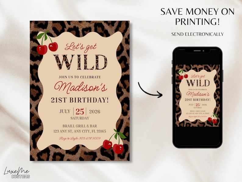 May include: A digital invitation for a 21st birthday, featuring a leopard print background and a cream-colored, wavy-edged frame. The text reads "Let's get WILD" and includes the name "Madison's" and the date. A smartphone displays the invitation.
