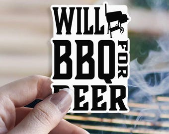 BBQ Humor Sticker: Will BBQ for Beer - Pitmaster Gift