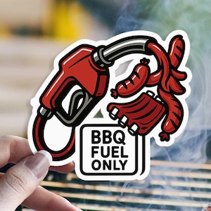 BBQ Fuel Only Sticker: Funny Meat Pump Vinyl Decal for Grillers