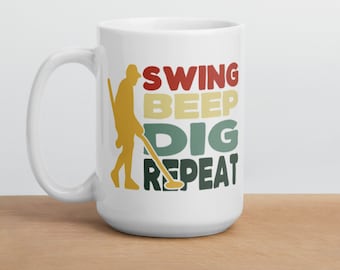 Metal Detecting Mug: Funny Gift for Detectorists