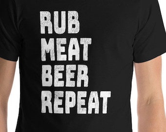 Funny BBQ T-Shirt: Rub Meat Beer Repeat, Unisex Barbecue Shirt