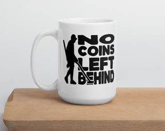 Metal Detector Mug: Funny Gift for Metal Detecting Enthusiasts