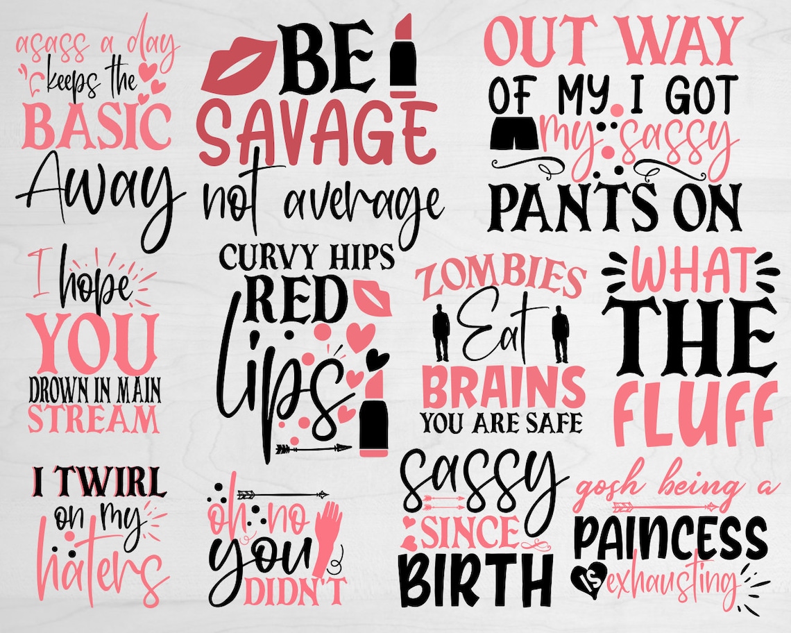 Sassy Svg Bundle Sassy Quote Svg Sassy Svg Funny Saying Etsy