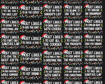 May include: A black background with a white border and a repeating pattern of Christmas-themed text. The text is in a white, bold font and includes phrases like "Most Likely to Be a Grinch", "Most Likely to Eat All the Cookies", and "Most Likely to Get Blitzed".
