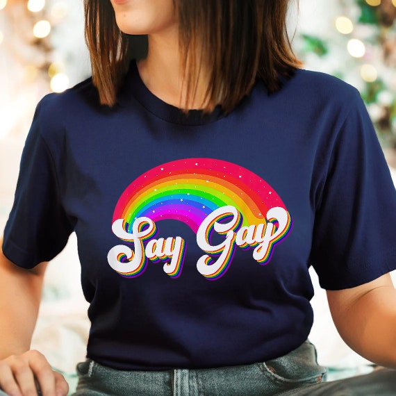 Funny Gay Pride Shirt Say Gay Shirt 