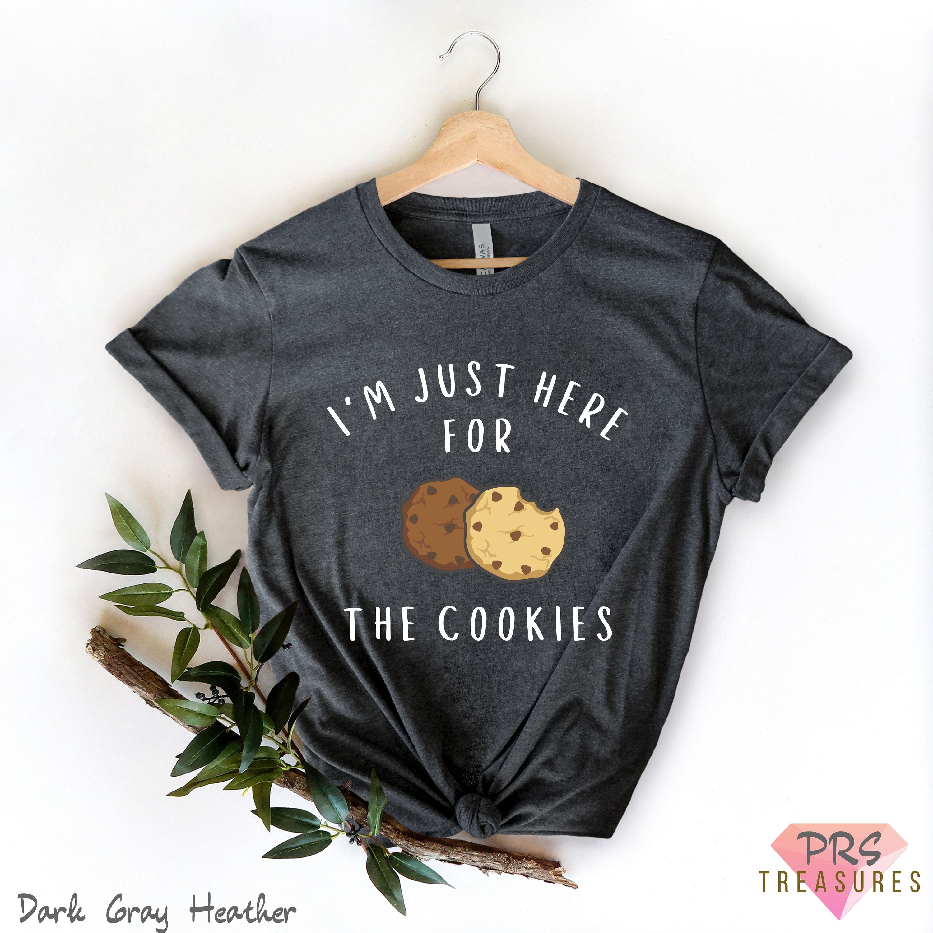 Cookie Shirt Cookie Tshirt Funny Cookie Shirt Baking Shirt Etsy