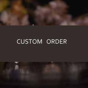 CUSTOM ORDER