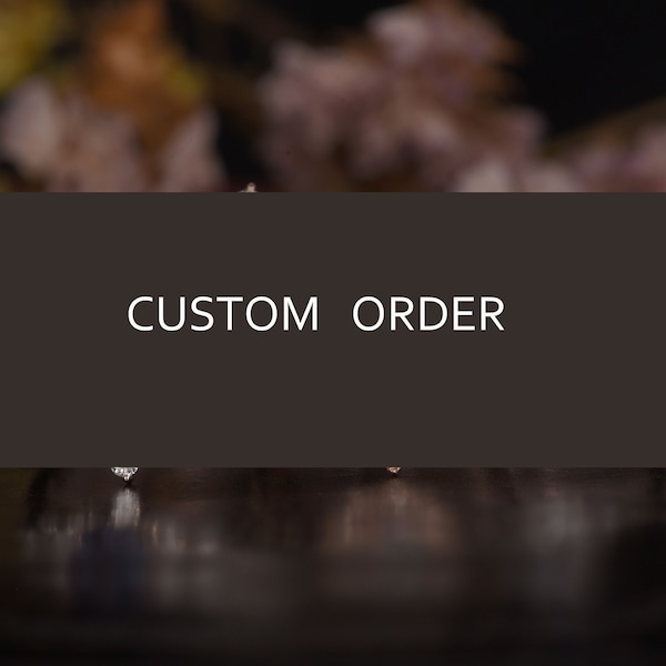 CUSTOM ORDER