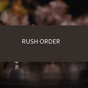 RUSH ORDER