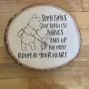 Winnie the Pooh Wood Sign : Sometimes the smallest things..