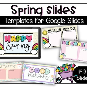 Puede incluir: Un conjunto de 190 plantillas de Google Slides con temática primaveral. Las plantillas incluyen diseños coloridos con arcoíris, flores y el texto "Happy Spring", "Good Morning", "Must Do May Do" y "Welcome!"