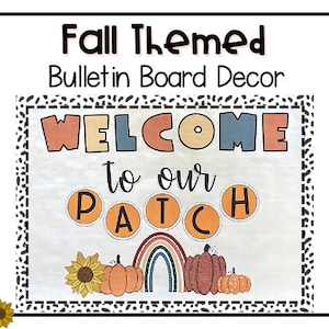 Fall Themed Bulletin Board Decor | Writing Activity | Welcome to our Patch