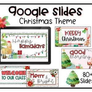 May include: A set of 80+ Google Slides templates with a Christmas theme. The slides feature festive illustrations, including a llama wearing a Santa hat, a Christmas tree, and a gingerbread man. The text on the slides includes "Happy llamadars", "Welcome to our class", "Merry & Bright", "Merry Christmas", and "Good morning".