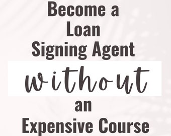 Signing Agent Information | Loan Signing Agent Information| Mobile Notary Information | Mobile Notary Agent Course| Digital Download |