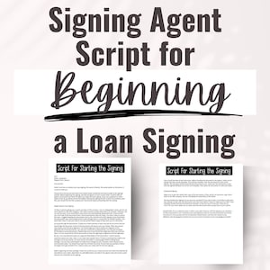 Pode incluir: Um documento imprimível em preto e branco com o título "Signing Agent Script for Beginning a Loan Signing". O documento contém dois scripts para iniciar uma assinatura de empréstimo.