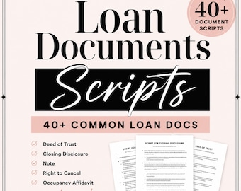 May include: A digital download for loan signing agents featuring 40+ document scripts. The text reads Loan Signing Agent, Loan Documents Scripts, 40+ Common Loan Docs, Deed of Trust, Closing Disclosure, Note, Right to Cancel, Occupancy Affidavit, and more.