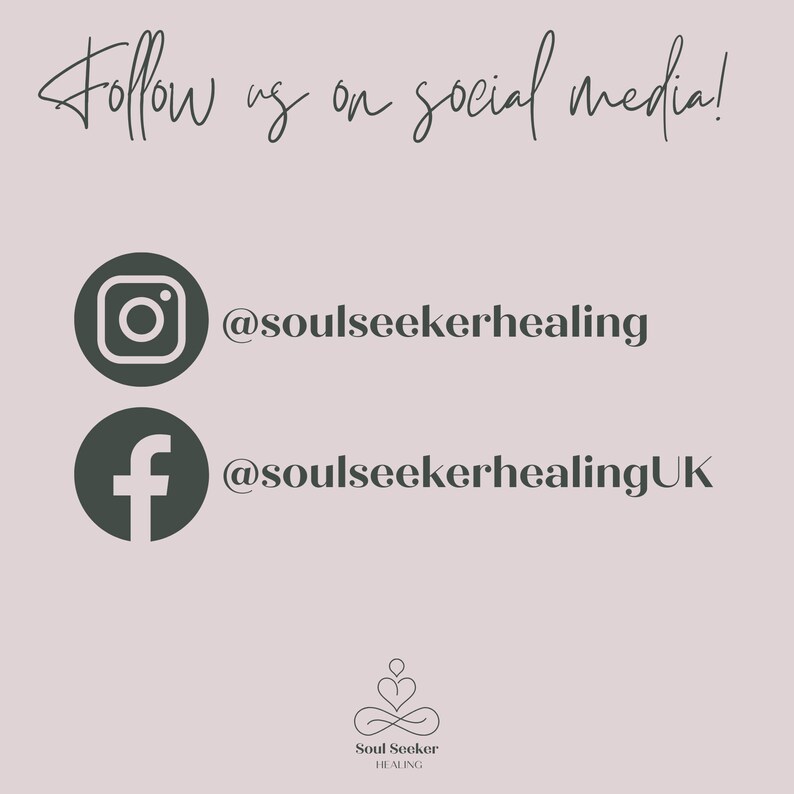 May include: Follow us on social media! Instagram handle @soulseekerhealing and Facebook handle @soulseekerhealingUK. Soul Seeker Healing logo with a stylized infinity symbol and the words Soul Seeker Healing.