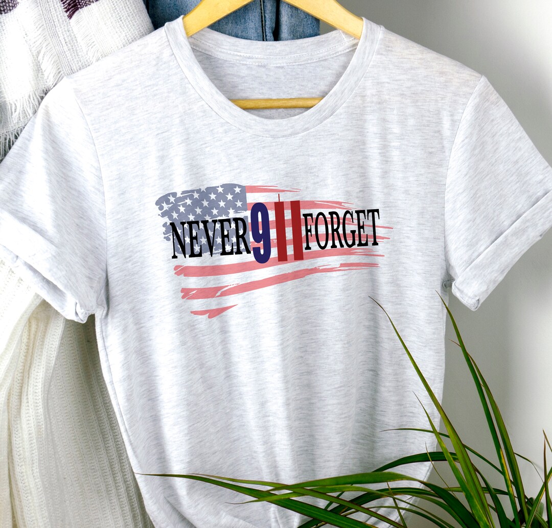 9-11 Shirt Never Forget T-shirt 9-11 Memorial Shirt Unisex - Etsy