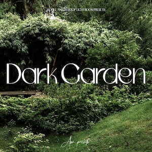 10 [DARK GARDEN] Botanische & Gartenästhetik LIGHTROOM Presets