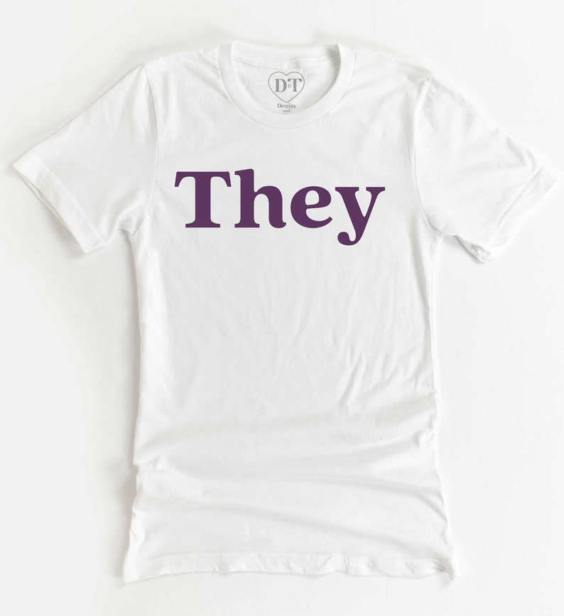 They Them Gender Pronoun Shirt, Statement T-Shirt, LGBTQ Tee, Identity Gift image 2