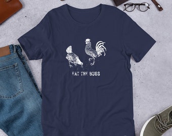 Eat The Bugs Chicken T-shirt