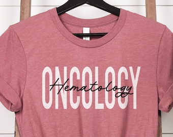 Nurse Hematology Oncology Shirt, Gift for Onco Nurses, Certified Nurse, Registered Nurse, Appreciation Hem Onc Nurse, Nursing Student Tee