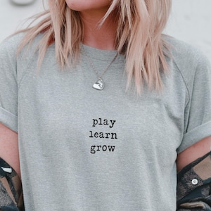 Minimalist Child Life Shirt: Play Learn Grow Shirt, CLS Team CCLS Certified Child Life Sayings Sweatshirt, Early Childhood Head Start Tee