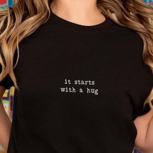 Minimalist Child Life Shirt: It Starts With A Hug Shirt, CLS Team Shirt, CCLS Certified Child Life Sayings Sweatshirt, Early Childhood Tee