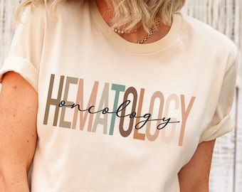 Hematology Oncology Nurse, Gift for Nursing Grad Student Chemo Nurse Nursing School Graduation Gift, Trendy Hematology Hem Onc Nurse Shirts