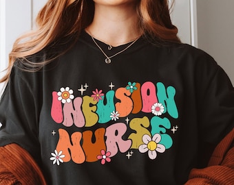 Infusion Nurse Retro Nurse Life, Nursing School Student Grad Nurse, Groovy Nurse Shirt for Women, New Future Nurse, Specialist IV Nurse ICU