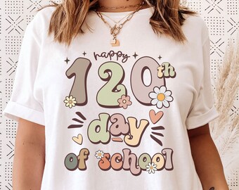 Happy 120th Day Of School T Shirt, Registrar Staff Tee Secretary Admin Elementary 120 Days of School Shirt, 120 Days of School Teacher Shirt