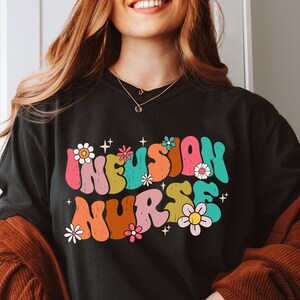 Infusion Nurse Retro Nurse Life, Nursing School Student Grad Nurse, Groovy Nurse Shirt for Women, New Future Nurse, Specialist IV Nurse ICU