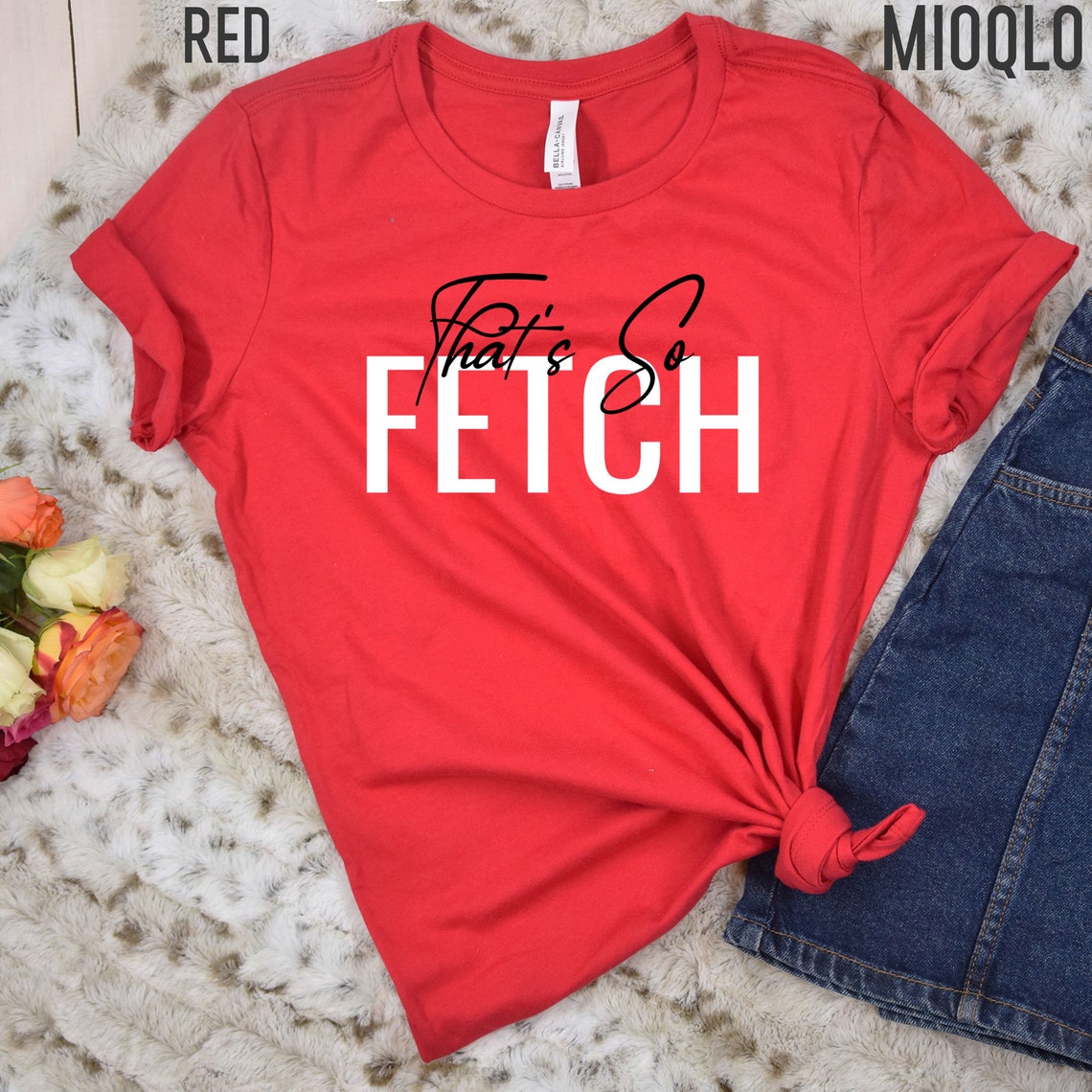 that's so fetch shirt
