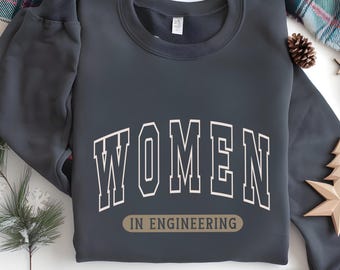 Women In Engineering Shirt, Civil Engineer Graduation Gift For Computer Engineering Mechanical Student Team, Varsity Science Engineering Tee