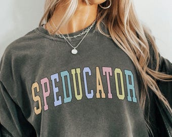 Comfort Colors® Speducator Shirt, Special Education Tee, Special Ed Shirt, New Specials Teacher Gift First Day Of School Rainbow Therapist