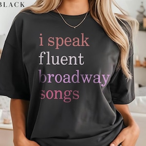 I Speak Fluent Broadway Funny Theater Fan Showtune Shirt I Speak Fluent Broadway Funny Theater Fan Showtune Shirt