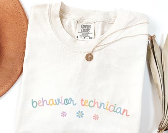 Comfort Colors® Behavior Technician Shirt, Behavior Teacher Gift, Behavioral Therapist, Behavior Analyst, Special Ed Therapy, Behavior Tech