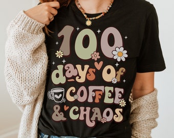 100 Days Of Coffee & Chaos - 100th Day School Teacher Gift T-Shirt 100 Days Of Coffee & Chaos - 100th Day School Teacher Gift T-Shirt