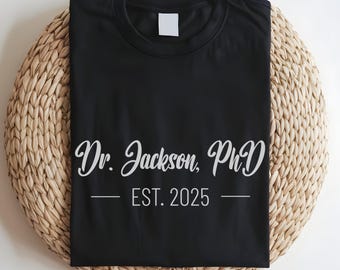 Personalized Doctor Name Shirt, Custom Graduation Shirt For Doctoral Degree, Doctor Graduation Phd Graduation Gift, Custom Name Grad PHD Tee
