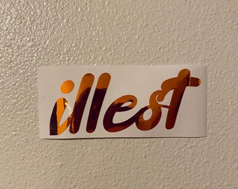 Illest Vinyl Sticker Decal