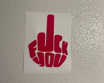 Middle Finger Fuck You Sticker Decal