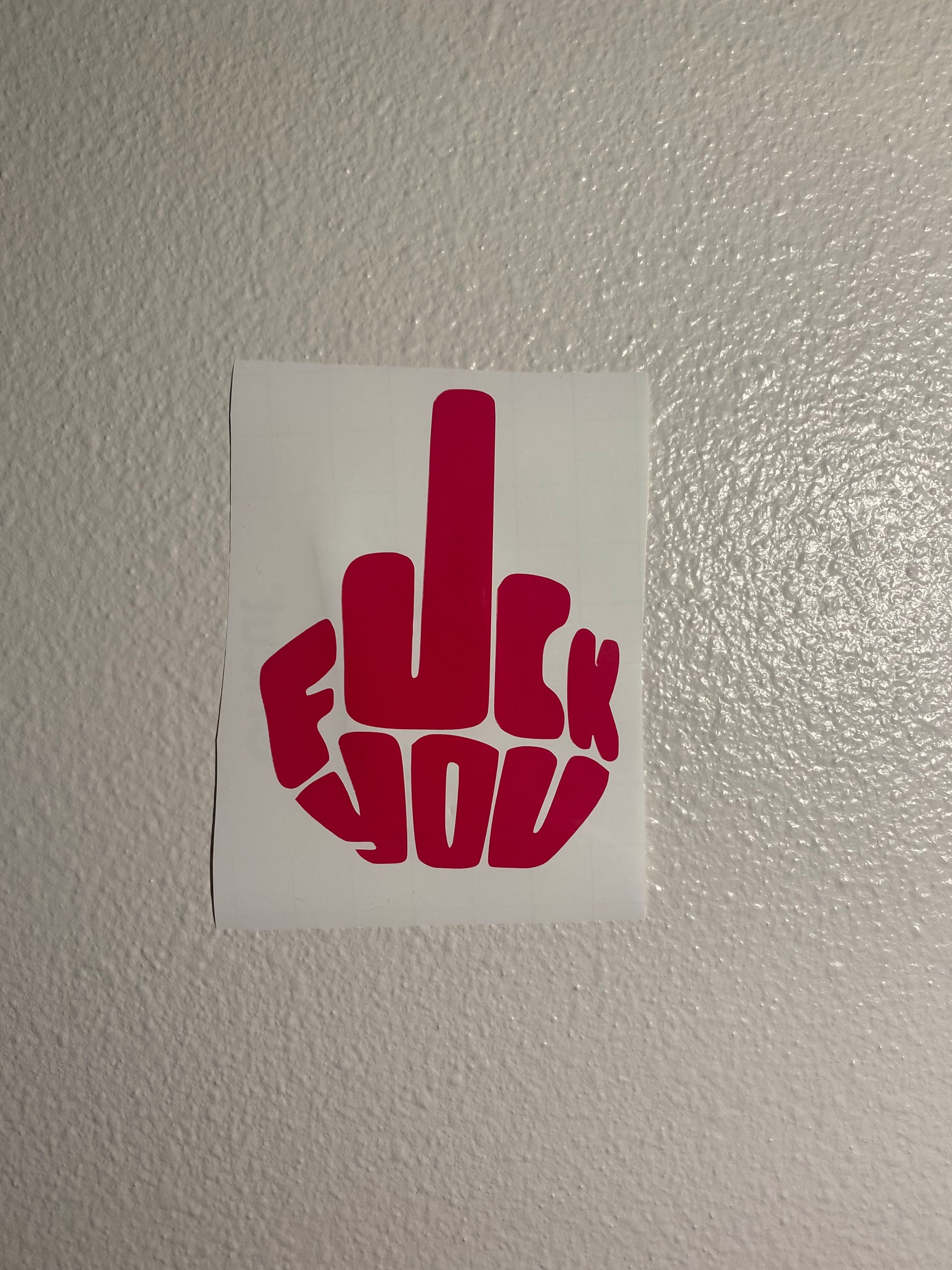 Middle Finger Fuck You Sticker Decal 