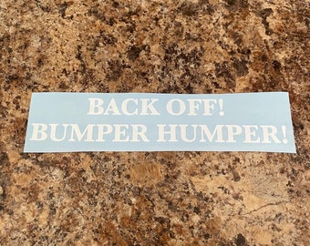 Back Off Bumper Humper Sticker