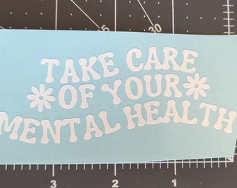 Take Care of Your Mental Health | The World is Better with You in it