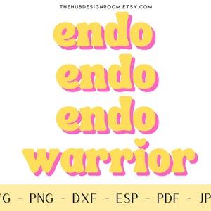 ENDOMETRIOSIS warrior Awareness SVG, Endometriosis Tshirt Design, ENDO awareness svg dxf png, Endometriosis Download, Endometriosis Warrior