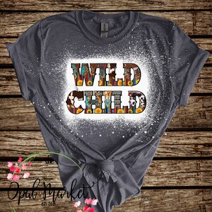Wild Child Tshirt/Womens Shirt/Country Shirt/Cowgirl Shirt/ Western Shirt/Bleached Shirt/Boho Shirt/Gift For Her